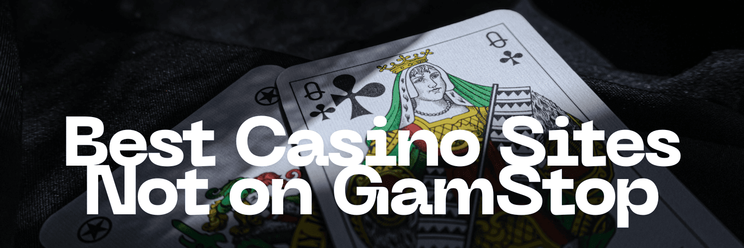 Discovering Casino Sites Not on Gamstop -1827582435