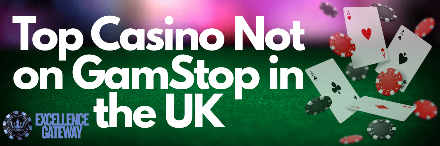 Exploring Casinos Not on Gamstop A Guide to Your Options