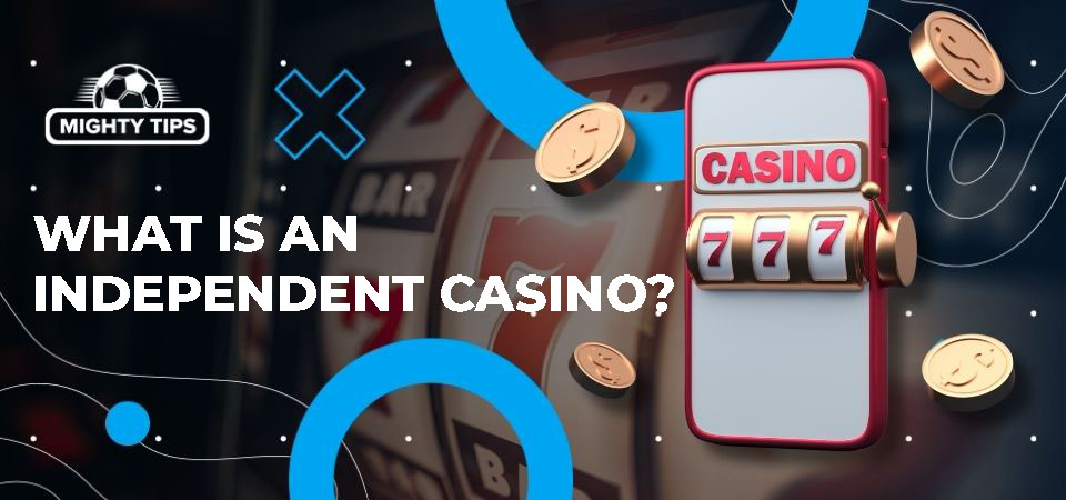 Exploring Independent Online Casinos A New Era of Gaming -1986646732 Exploring Independent Online Casinos A New Era of Gaming -1986646732