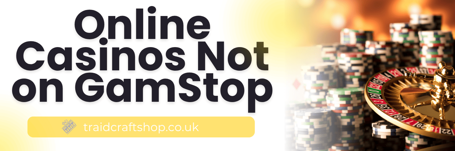 Discover Top Casino Sites Not on Gamstop 878447533