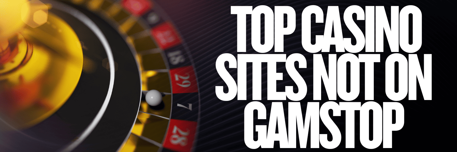 Exploring Gambling Sites That Are Not Covered by GamStop
